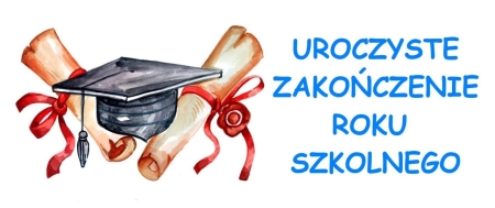 Uroczyste zakończeni roku szkolnego 2024/2025